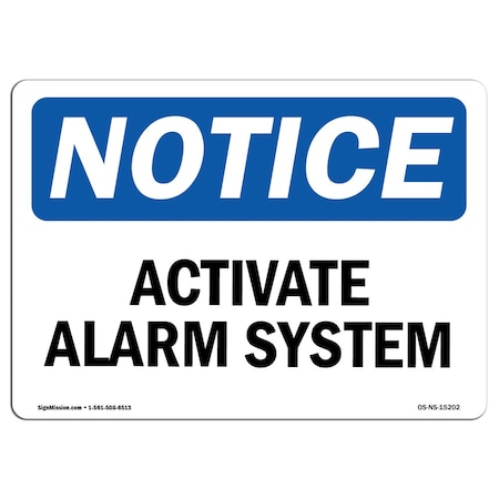 Signmission Safety Sign, OSHA Notice, 3.5" Height, 5" Width, NOTICE Activate Alarm System Sign, Landscape OS-NS-D-35-L-15202